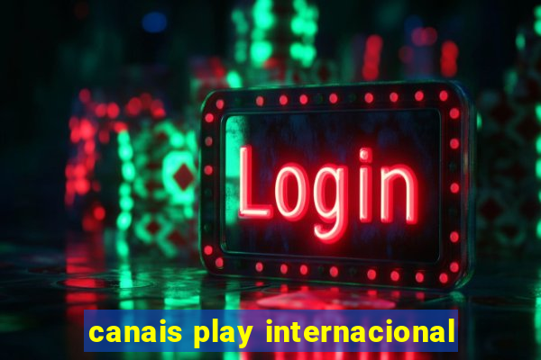 canais play internacional